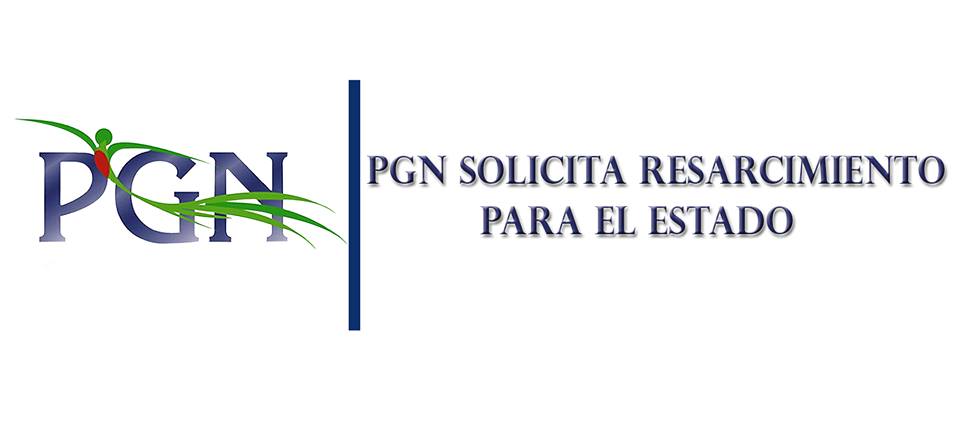 PGN SOLICITA RESARCIMIENTO PARA EL ESTADO-1
