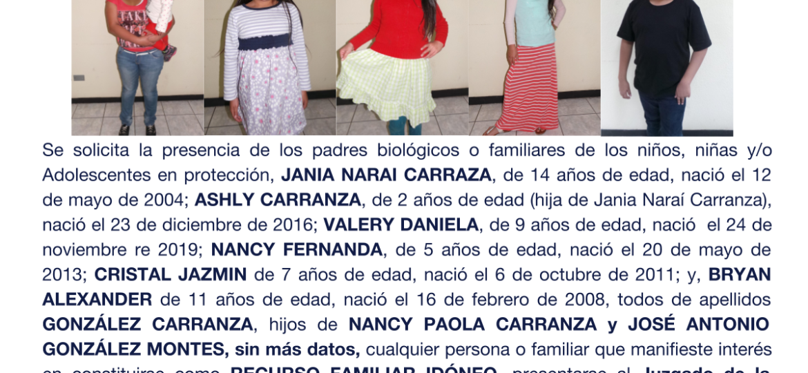 JANIA NARAI CARRAZA, ASHLY CARRANZA, VALERY DANIELA, NANCY FERNANDA, CRISTAL JAZMIN, RYAN ALEXANDER todos de apellidos GONZÁLEZ CARRANZA